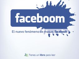 Tras la publicación de 'Faceboom' hace un par de años ya está disponible en México. ESPECIAL  /