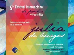 Este año, el festival se dedica a la escritora Julia de Burgos, a 100 años de su nacimiento. ESPECIAL /