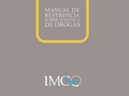 El estudio realiza un análisis exhaustivo sobre mariguana, cocaína, heroína y metanfetaminas en México. ESPECIAL /