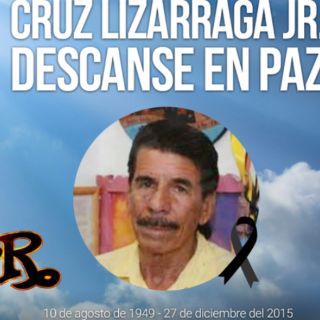 Fallece Cruz Lizárraga Jr. 'Crucito'