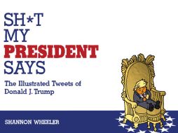 'Sh*t My President Says' ya está disponible en Amazon. ESPECIAL / sh-tmypresidentsays.com