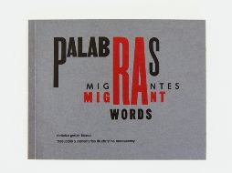 “Palabras migrantes”. El libro  fue impreso con tipos móviles y linotipo, y encuadernado a mano en Impronta Casa Editora. CORTESÍA