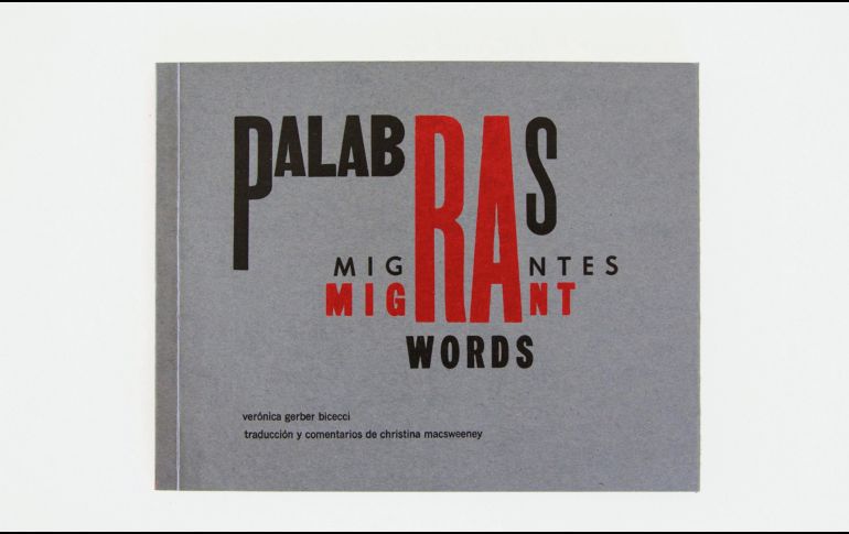 “Palabras migrantes”. El libro  fue impreso con tipos móviles y linotipo, y encuadernado a mano en Impronta Casa Editora. CORTESÍA