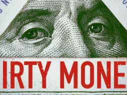 Dirty Money muestra la corrupción empresarial