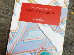 Carlos Vicente Castro. El autor, de regreso a la escena literaria con “Salida de emergencia”. CORTESÍA