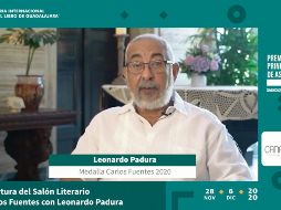 Creador. Leonardo Padura fue reconocido por el presidente de la FIL, Raúl Padilla y la viuda de Calos Fuentes, Silvia Lemus, a través de una presentación en línea. ESPECIAL