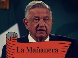 Entérate de los temas más importantes de la conferencia matutina del Presidente de México, Andrés Manuel López Obrador (AMLO). ESPECIAL /