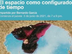 El curso presentará a la arquitectura como un elemento que nos ayuda a configurar temporalidades y labrar cuerpos. ESPECIAL