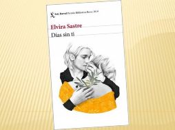 Días sin ti. EDITORIAL SEIX BARRAL/EDITORIAL PLANETA.