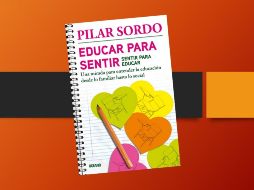 “Educar para sentir, sentir para educar” de Pilar Sordo