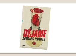 Déjame. ESPECIAL/EDITORIAL OCÉANO.