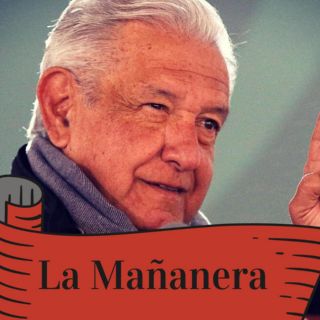 La mañanera de AMLO de hoy 21 de febrero de 2022