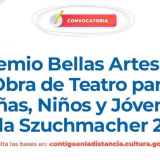 Lanzan convocatoria al Premio de Teatro para Niñas, Niños y Jóvenes ‘Perla Szuchmacher’ 2022