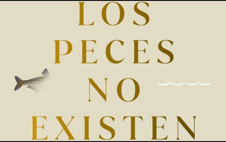 “Los peces no existen” de Lulu Miller. ESPECIAL/EDITORIAL PLANETA.