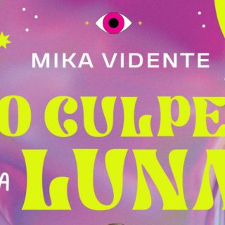 “No culpes a la luna” de Mika Vidente