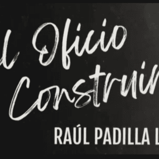 Presentarán homenaje a Raúl Padilla: "El Oficio de Construir" en FICG