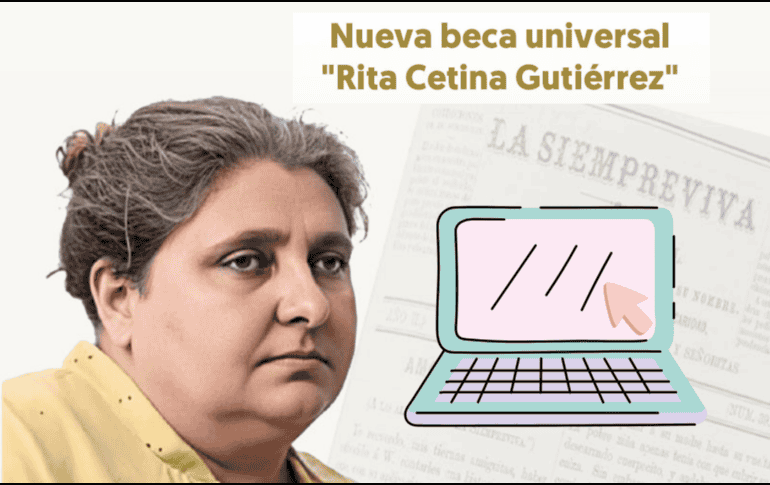 La inscripción para la Beca Rita Cetina Gutiérrez se divide en dos etapas. ESPECIAL