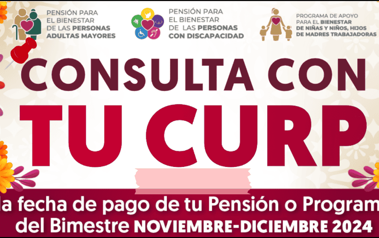 La Secretaría del Bienestar pone a disposición de los beneficiarios de la Pensión del Bienestar una herramienta práctica y rápida consultar su fecha de pago sólo usando su CURP. GOBIERNO DE MÉXICO/ www.gob.mx/ ESPECIAL