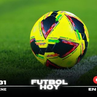 Futbol hoy 31 de enero de 2025: ¿Dónde ver los partidos en vivo?