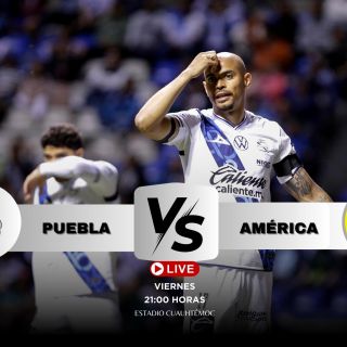 ¿Dónde ver EN VIVO el partido Puebla vs América?