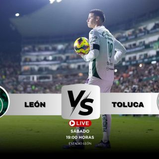 ¿Dónde ver EN VIVO el partido León vs Toluca?