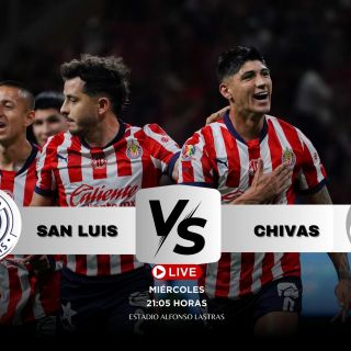 ¿Dónde ver EN VIVO el partido San Luis vs Chivas?
