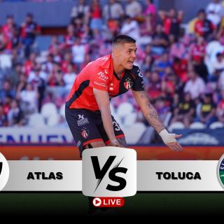 ¿Dónde ver EN VIVO el partido Atlas vs Toluca?