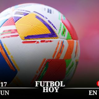Futbol hoy 17 de junio de 2025: ¿Dónde ver los partidos en vivo?
