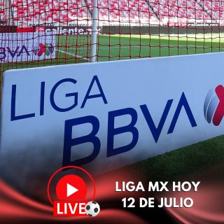 ¿Quién juega hoy en la Liga MX? Horarios y canales de los partidos del 12 de julio
