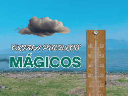 Este 15 de julio se pronostica lluvia débil en algunos de los Pueblos Mágicos de Jalisco. ESPECIAL/ A. Solis