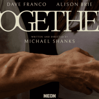 "Together", la película de horror que hace realidad 'hacerse uno' con la pareja