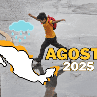 ¿En qué estados de México lloverá MENOS en agosto 2025?