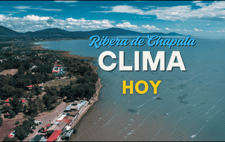 Conoce el pronóstico del clima de la Ribera de Chapala para este jueves 7 de agosto. EL INFORMADOR/ARCHIVO