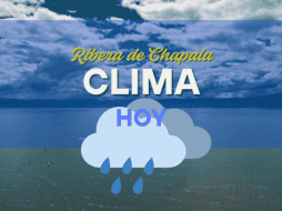 Conoce el pronóstico del clima de la Ribera de Chapala para este miércoles 13 de agosto. EL INFORMADOR/ARCHIVO