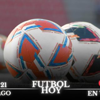 Futbol hoy 21 de agosto de 2025: ¿Dónde ver los partidos en vivo?