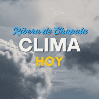 ¿A qué hora hay probabilidad de lluvia para la Ribera de Chapala?