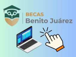 El registro a la Beca Benito Juárez es completamente gratuito. ESPECIAL