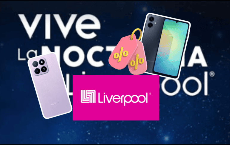 Conoce los descuentos en celulares más esperados por los clientes de Liverpool. ESPECIAL/ LIVERPOOL