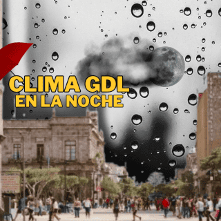 ¿Lloverá HOY en GDL?, pronóstico del clima para hoy, 6 de octubre