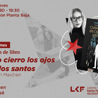 Asiste a la presentación de "Cuando cierro los ojos se van los santos" de Marin Maichen