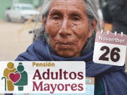 Los programas de las Pensiones del Bienestar se han consolidado como uno de los pilares del actual gobierno; conoce aquí quiénes cobran mañana 26 de noviembre. ESPECIAL
