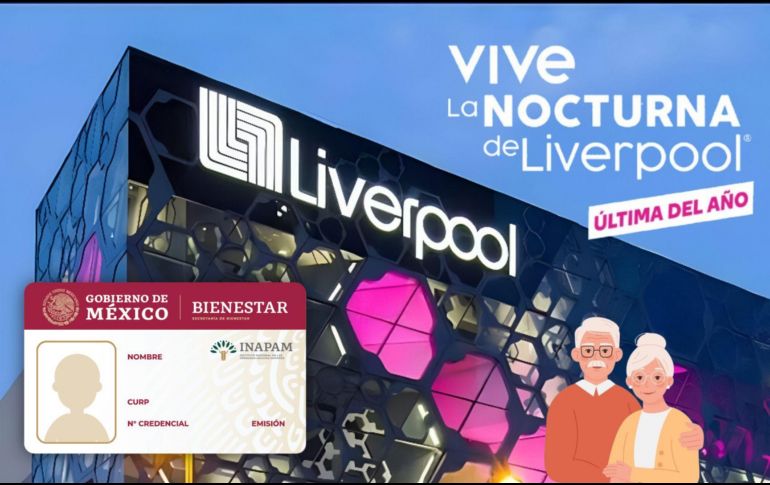 La Venta Nocturna de Liverpool permitirá a los adultos mayores con tarjeta Inapam obtener beneficios y descuentos especiales. ESPECIAL