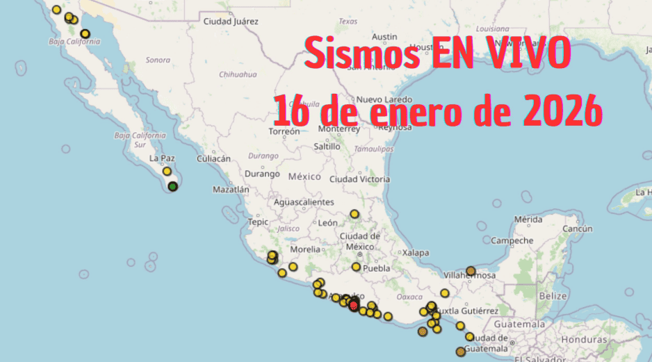 Sismos en México | EN VIVO | 16 de enero de 2026. ESPECIAL / SSN