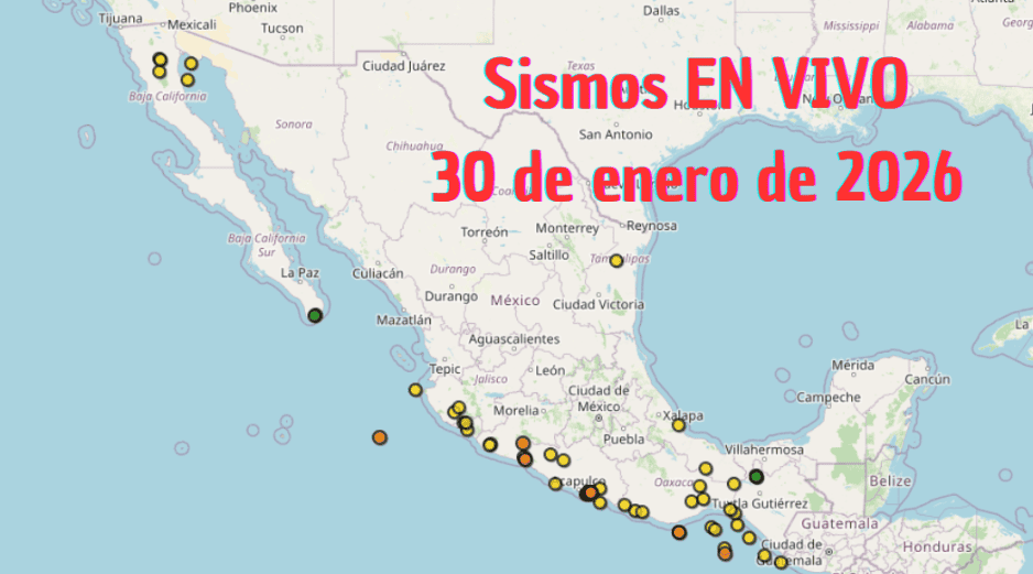 Sismos en México | EN VIVO | 30 de enero de 2026. ESPECIAL / SSN