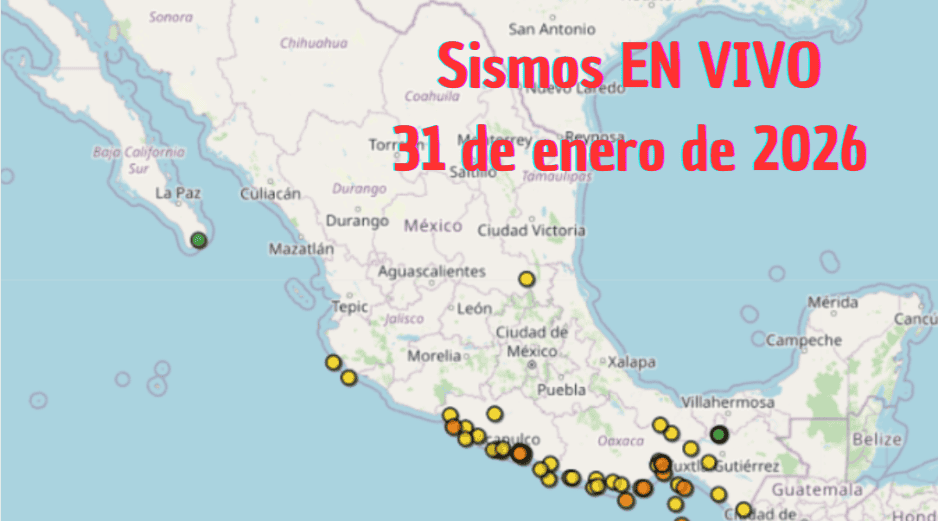 Sismos en México | EN VIVO | 31 de enero de 2026. ESPECIAL / SSN