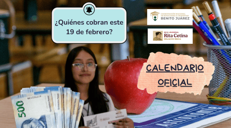 Beca Rita Cetina y Benito Juárez: ¿Quiénes cobran mañana 18 de febrero?