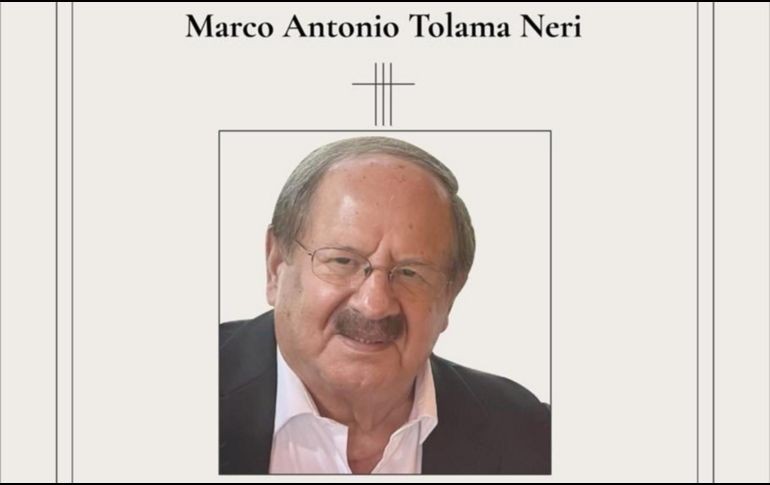 Marco Antonio Tolama falleció al os 79 años. X/MarcoTolama