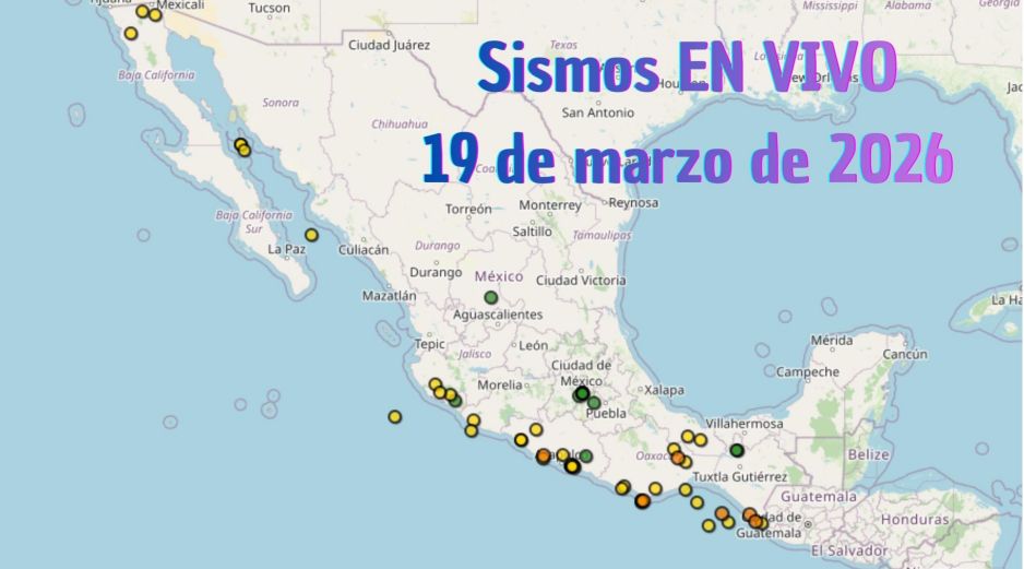 EN VIVO | Sismos en México | Jueves 19 de marzo. ESPECIAL / SSN