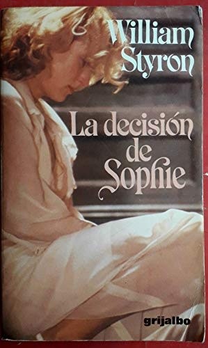 La decisión de Sofía de William Styron.
